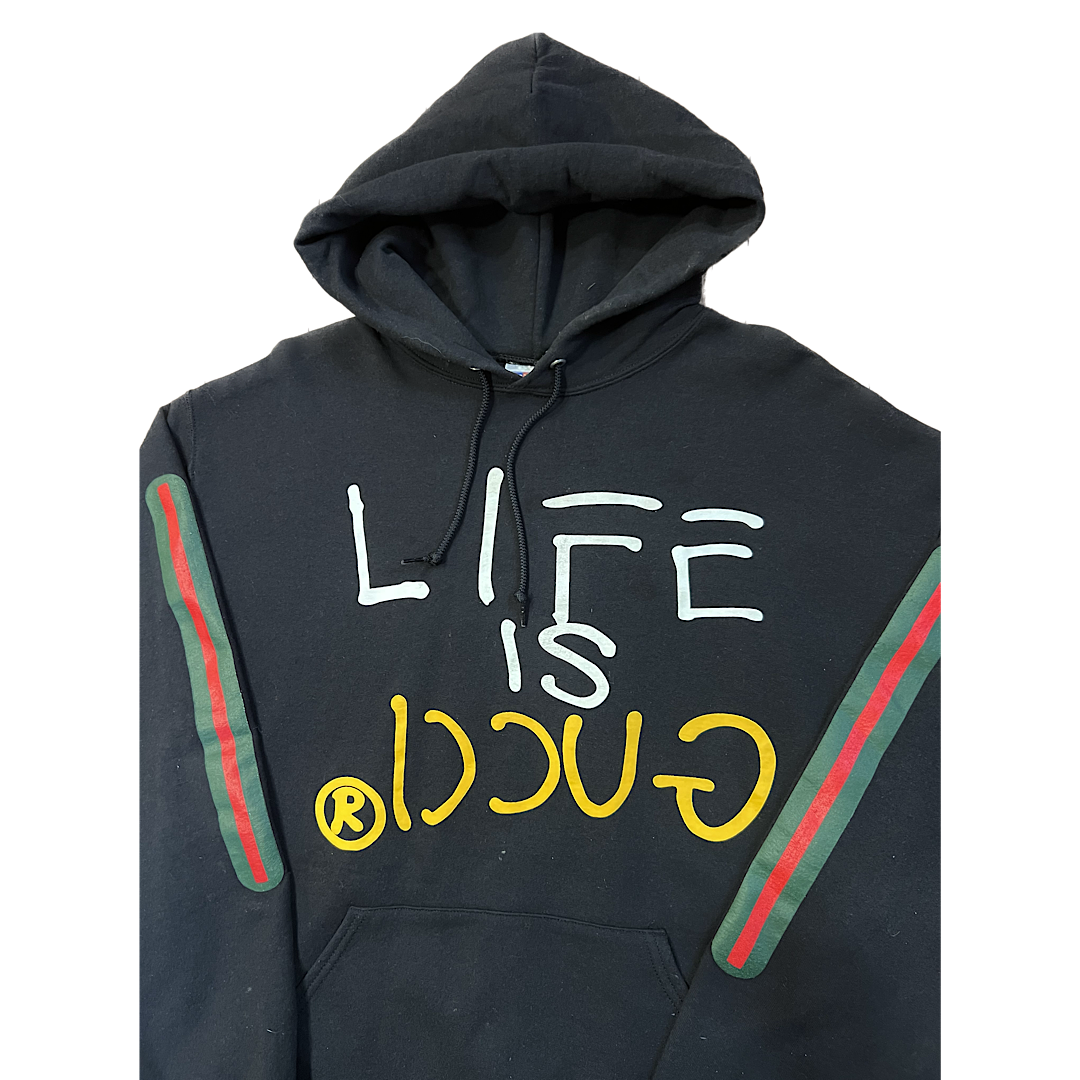 Life Is Gucci Hoodie